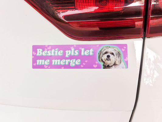 Bestie Let Me Merge Bumper Sticker