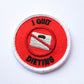 Girth Guides I Quit Dieting, Fat Activist Patch