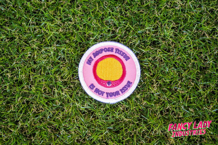 My Adipose Tissue Is Not Your Issue Girth Guides Patch