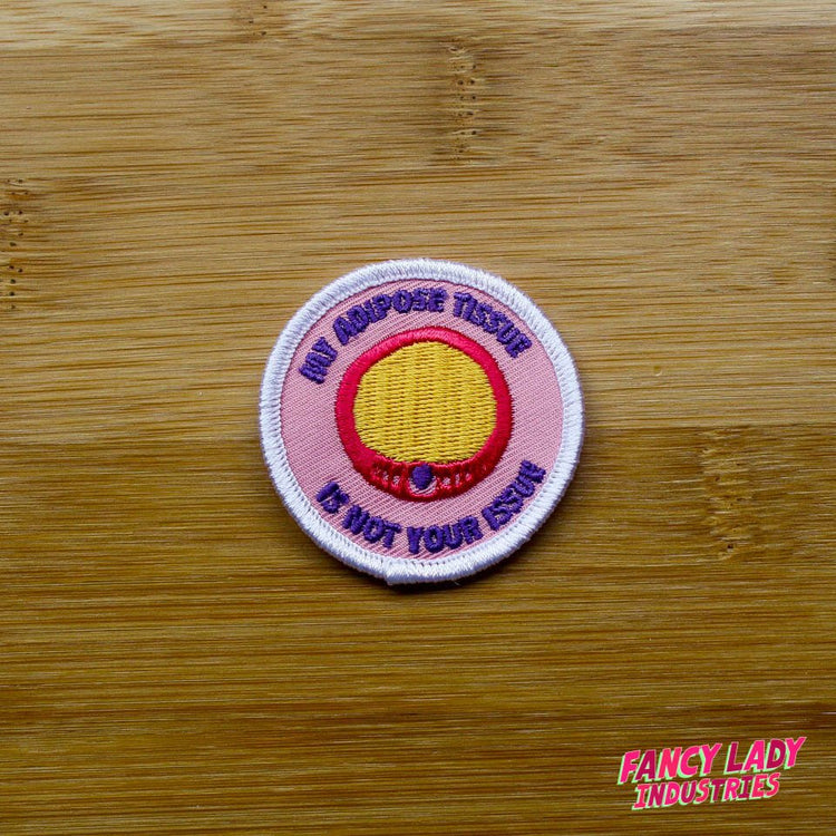 My Adipose Tissue Is Not Your Issue Girth Guides Patch